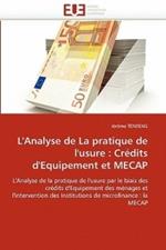 L''analyse de la Pratique de l''usure: Cr dits d''equipement Et Mecap