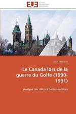 Le Canada Lors de la Guerre Du Golfe (1990-1991)
