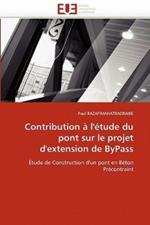 Contribution   l'' tude Du Pont Sur Le Projet d''extension de Bypass