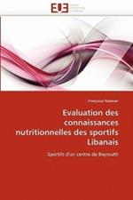 Evaluation Des Connaissances Nutritionnelles Des Sportifs Libanais