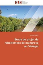 tude Du Projet de Reboisement de Mangrove Au S n gal