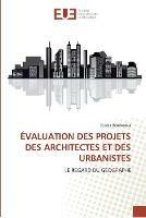 Evaluation des projets des architectes et des urbanistes