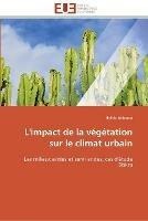 L'impact de la vegetation sur le climat urbain