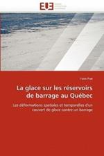 La Glace Sur Les R servoirs de Barrage Au Qu bec