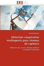 D tection Coop rative Multiagents Pour R seaux de Capteurs