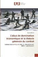 L'abus de domination economique et la theorie generale du contrat