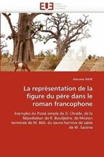 La Repr sentation de la Figure Du P re Dans Le Roman Francophone