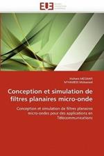 Conception Et Simulation de Filtres Planaires Micro-Onde