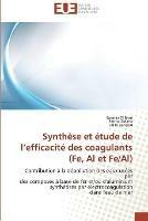 Synthese et etude de l efficacite des coagulants (fe, al et fe/al)