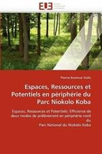 Espaces, Ressources Et Potentiels En P riph rie Du Parc Niokolo Koba