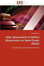 Aide Alimentaire Et Deficit Alimentaire Au Nord-Ouest d''haiti