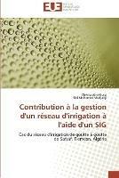 Contribution a la gestion d'un reseau d'irrigation a l'aide d'un sig