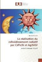 La realisation du refroidissement radiatif par cdte/si et ag/sio2