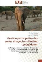 Gestion participative des zones villageoises d'interet cynegetiques