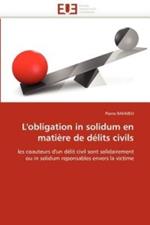 L''obligation in Solidum En Mati re de D lits Civils