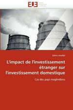 L''impact de l''investissement  tranger Sur l''investissement Domestique