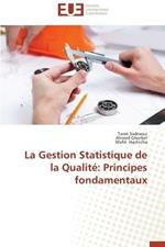 La Gestion Statistique de la Qualit : Principes Fondamentaux