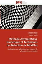 M thode Asymptotique Num rique Et Techniques de R duction de Mod les