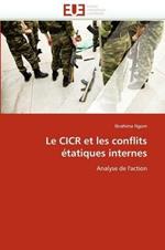 Le Cicr Et Les Conflits  tatiques Internes