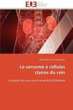 Le Sarcome   Cellules Claires Du Rein