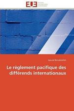 Le R glement Pacifique Des Diff rends Internationaux