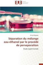 S paration Du M lange Eau- thanol Par Le Proc d  de Pervaporation