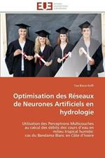 Optimisation Des R seaux de Neurones Artificiels En Hydrologie