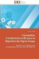 Conception d architectures rf pour la rejection du signal image