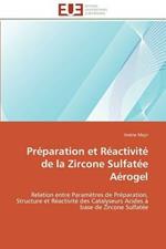 Pr paration Et R activit  de la Zircone Sulfat e A rogel