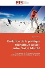 volution de la Politique Touristique Suisse: Entre  tat Et March 