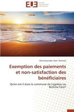 Exemption Des Paiements Et Non-Satisfaction Des B n ficiaires