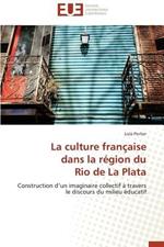 La Culture Fran aise Dans La R gion Du Rio de la Plata