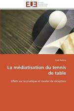 La M diatisation Du Tennis de Table