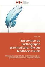 Supervision de l'Orthographe Grammaticale: R le Des Feedbacks Visuels