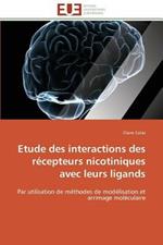 Etude Des Interactions Des R cepteurs Nicotiniques Avec Leurs Ligands