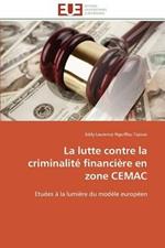 La Lutte Contre La Criminalit  Financi re En Zone Cemac