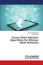 Access Point Selection Algorithms for Wireless Mesh Networks