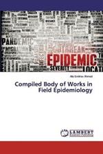 Compiled Body of Works in Field Epidemiology