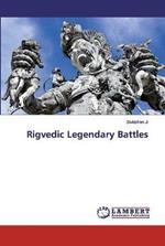 Rigvedic Legendary Battles