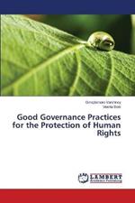 Good Governance Practices for the Protection of Human Rights