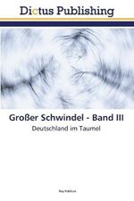 Grosser Schwindel - Band III