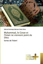 Muhammad, le Coran et l'Islam ne viennent point de Dieu