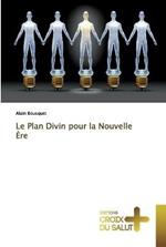 Le Plan Divin pour la Nouvelle Ere