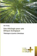 Une theologie pour une ethique ecologique