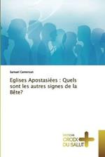 Eglises Apostasiees: Quels sont les autres signes de la Bete?