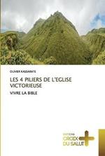 Les 4 Piliers de l'Eglise Victorieuse