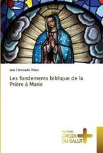 Les fondements biblique de la Priere a Marie