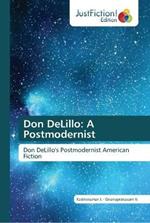 Don DeLillo: A Postmodernist