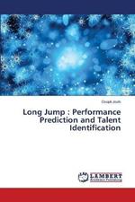 Long Jump: Performance Prediction and Talent Identification