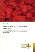 What does it take? Successful Marriage